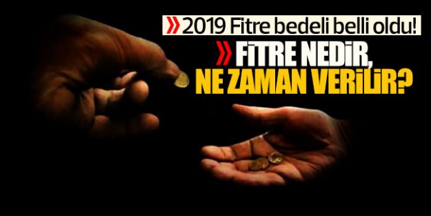 2019 Fitre bedeli belli oldu! Fitre nedir, ne zaman verilir?