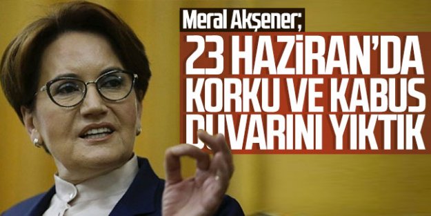 23 Haziran'da korku ve kabus duvarını yıktık