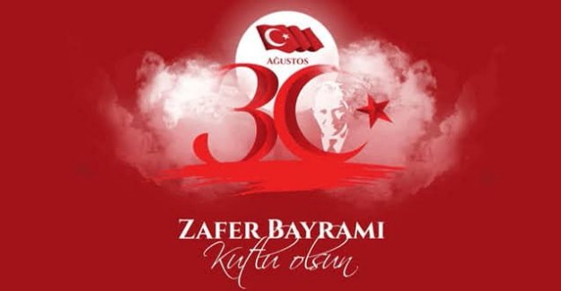 30 Ağustos Zafer Bayramımız Kutlu Olsun