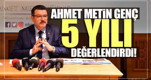 Ahmet Metin Genç 5 yılı değerlendirdi...