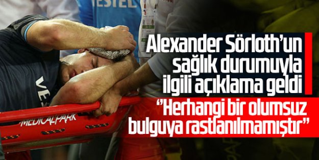 Alexander Sörloth'un sağlık durumuyla ilgili açıklama
