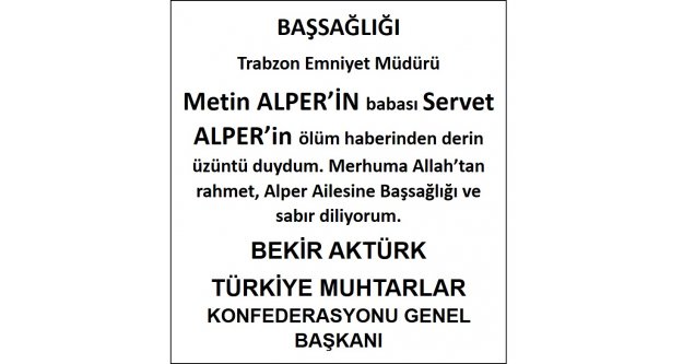 Alper Ailesine Başsağlığı ve sabır diliyorum.