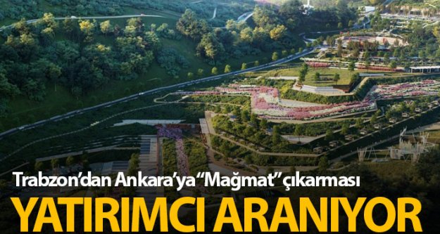 Ankara'ya 'Mağmat Projesi' çıkarması!