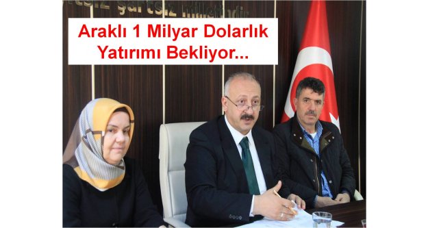 Araklı 1 Milyar Dolarlık Yatırımı Bekliyor...