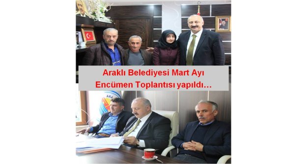 Araklı Belediyesi Mart Ayı Encümen Toplantısı yapıldı...