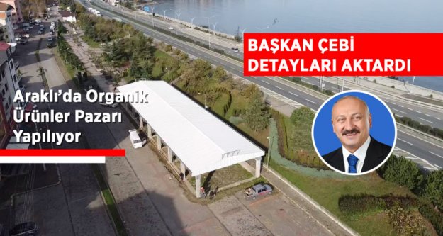 Araklı Belediyesi Organik Ürünler Pazarında Sona Doğru Gelindi