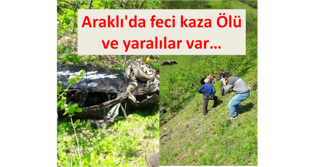 Araklı'da feci kaza…
