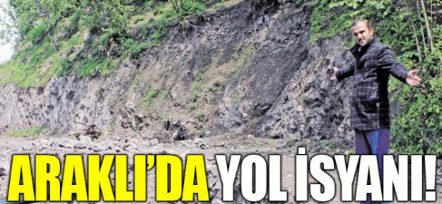 Araklı'da Yol İsyanı...