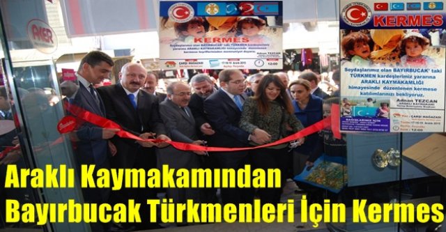 Araklı Kaymakamından Bayırbucak Türkmenleri İçin Kermes