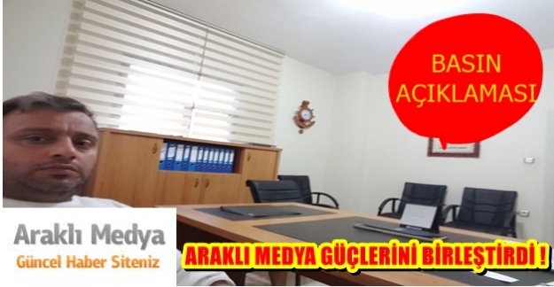 ARAKLI MEDYA GÜÇLERİNİ BİRLEŞTİRDİ..