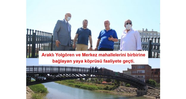 Araklı Yolgören ve Merkez mahallelerini birbirine bağlayan yaya köprüsü faaliyete geçti.