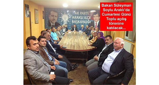 Araklı'da Bakan Süleyman Soylu Cumartesi Günü Toplu açılış törenine katılacak...