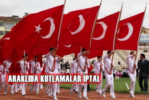 Araklıda kutlamalar iptal