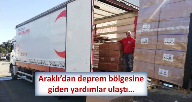 Araklı'dan deprem bölgesine giden yardımlar ulaştı…