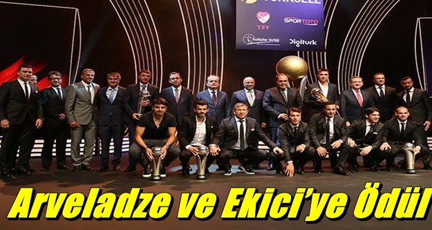 Arveladze ve Ekici'ye Ödül