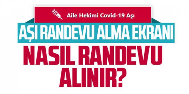 AŞI RANDEVUSU NASIL ALINIR?