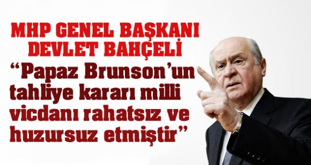 Bahçeli'den Papaz Brunson açıklaması...