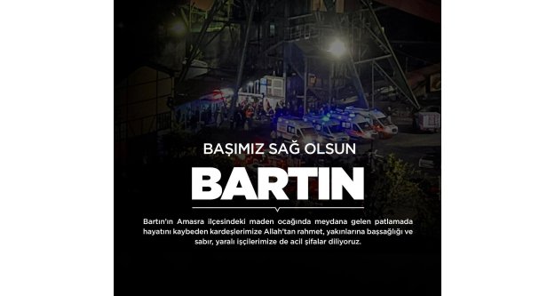 Bartın'ımızın acısı yüreğimizi dağladı