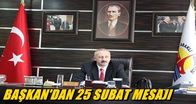 BAŞKANDAN 25 ŞUBAT MESAJI