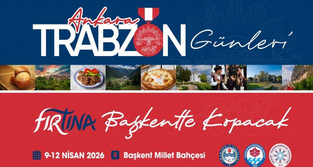 Başkent'te Trabzon rüzgârı: Tanıtım Günleri Ankara'da