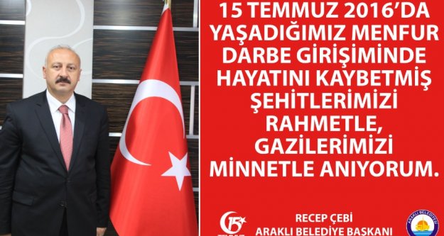Belediye Başkanı Çebi'nin 15 Temmuz Mesajı
