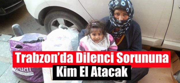 BU DİLENCİLER NE OLACAK?