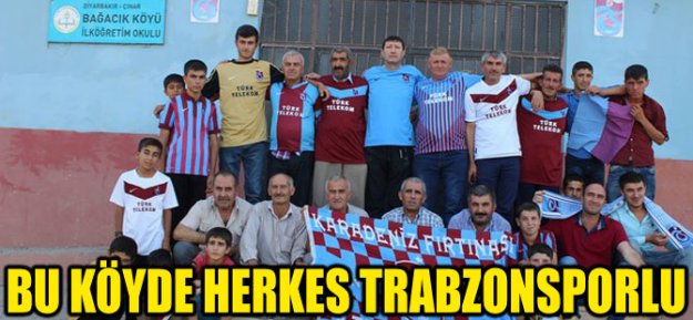 Bu Köyde Herkes Trabzonsporlu...