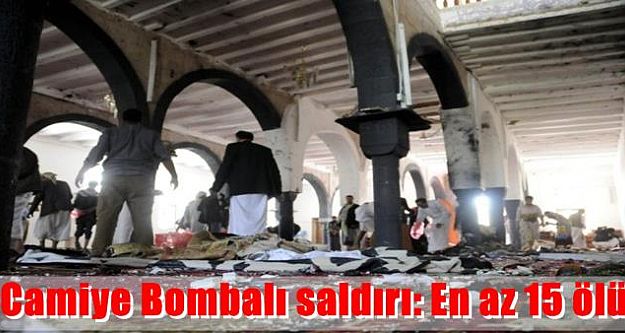 Camiye Bombalı saldırı: En az 15 ölü