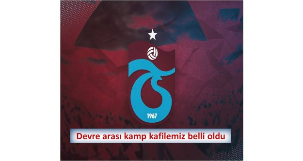 Devre arası kamp kafilemiz belli oldu
