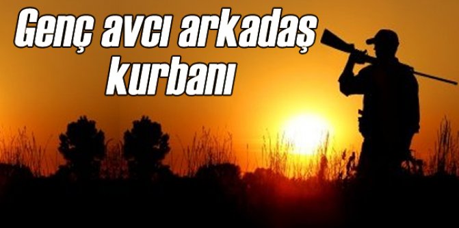 Genç Akın arkadaş kurbanı.