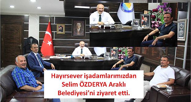 Hayırsever işadamlarımızdan Selim Özderya Araklı Belediyesi'ni ziyaret etti.