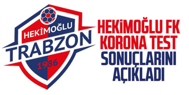 Hekimoğlu FK, korona test sonuçlarını açıkladı