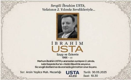 İbrahim Usta vefatının 2. yılında sevdikleriyle…