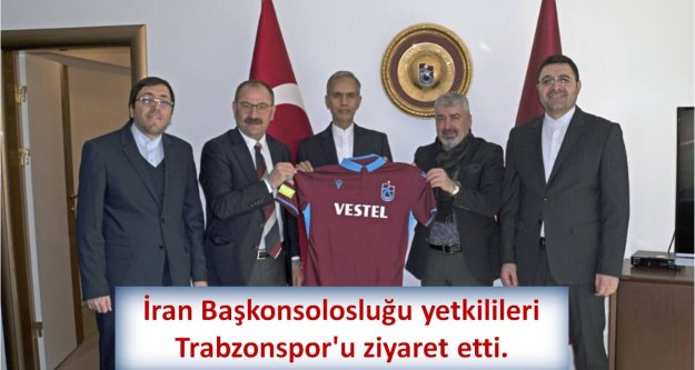 İran Başkonsolosluğu yetkilileri Trabzonspor'u ziyaret etti.