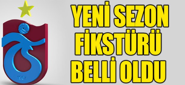 İşte Trabzonspor'un 2017-2018 Fikstürü