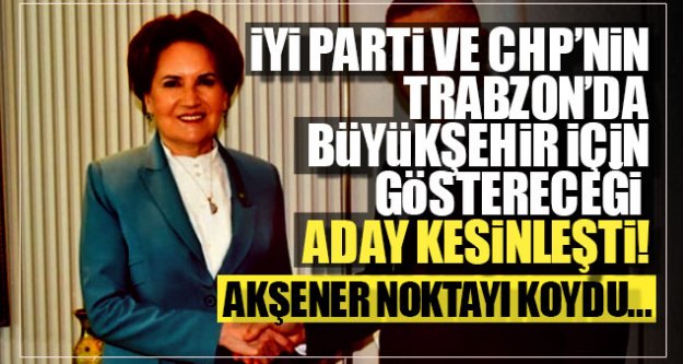 İttifakta Trabzon için son nokta koyuldu! Aday kesinleşti