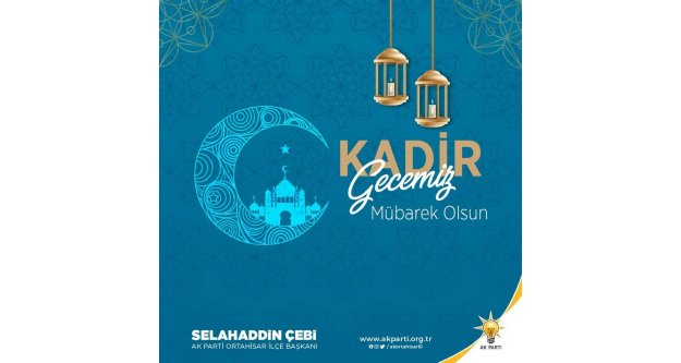 Kadir Gecesi'nin tüm müminlerin avf ve mağfiretine vesile olması duasıyla