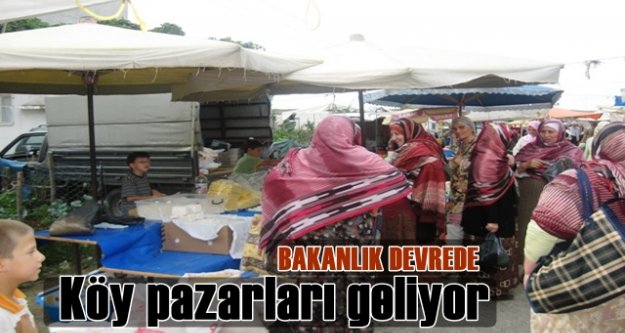 Köy pazarları geliyor