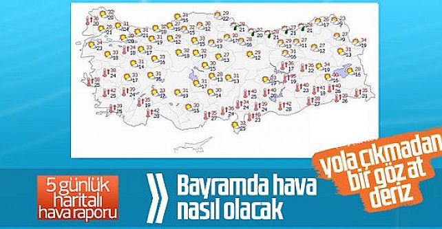 Kurban Bayramı'nda hava nasıl olacak?