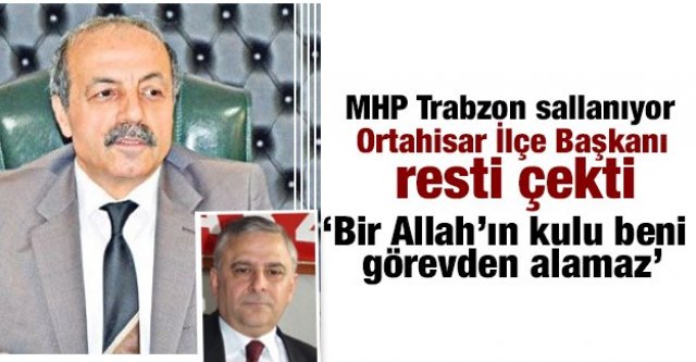MHP'li Burhan Bekar, 'Hiçbir Allah'ın kulu beni görevden alamaz'