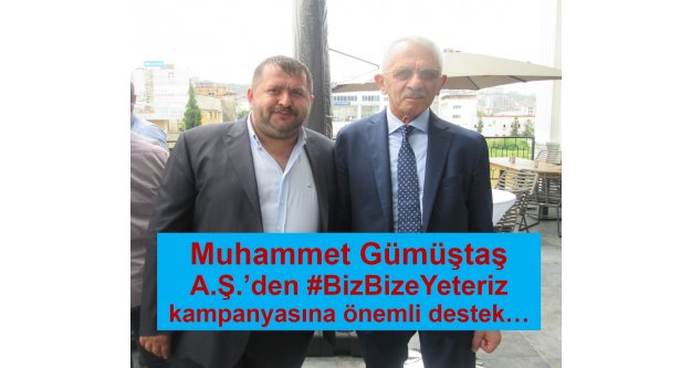 Muhammet Gümüştaş A.Ş.'den #BizBizeYeteriz kampanyasına önemli destek…