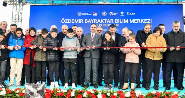 ÖZDEMİR BAYRAKTAR BİLİM MERKEZİ MUHTEŞEM TÖRENLE AÇILDI