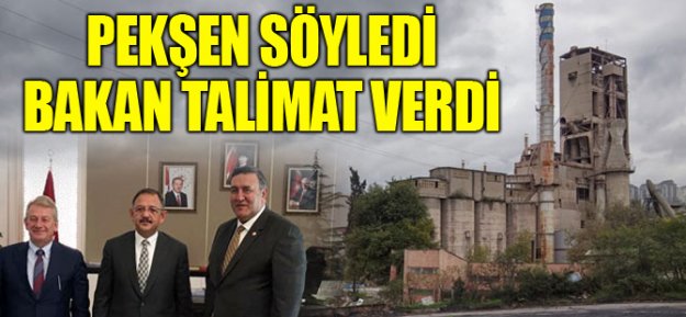 Pekşen Söyledi Bakan Talimat Verdi...