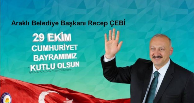 Recep ÇEBİ'den 29 Ekim Cumhuriyet Bayramı mesajı...