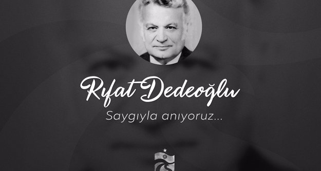 Rıfat Dedeoğlu'nu ölümünün 16. yıl dönümünde saygıyla anıyoruz.