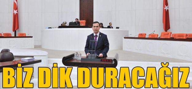 Salih Cora: 'Biz Dik Duracağız'