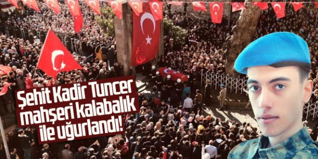 Şehit Kadir Tuncer Trabzon'da mahşeri kalabalık ile uğurlandı!