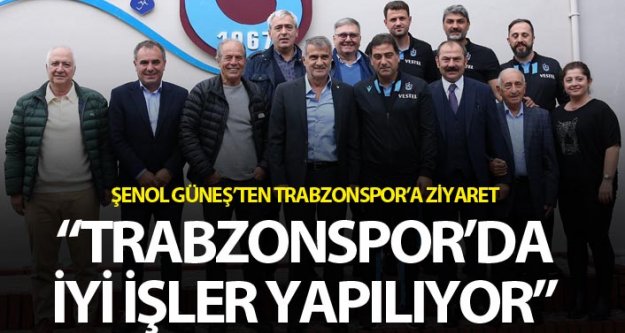 Şenol Güneş, Trabzonspor'u ziyaret etti...