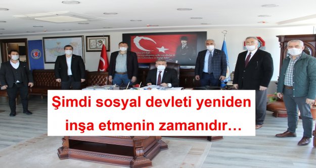 Şimdi sosyal devleti yeniden inşa etmenin zamanıdır.
