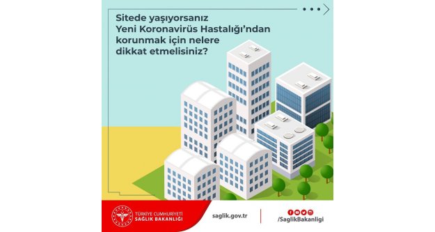 Sitede yaşıyorsanız Yeni Koronavirüs Hastalığı'ndan korunmak için nelere dikkat etmelisiniz?